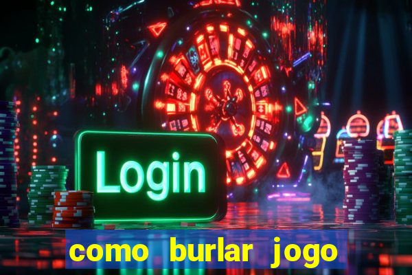 como burlar jogo do tigre